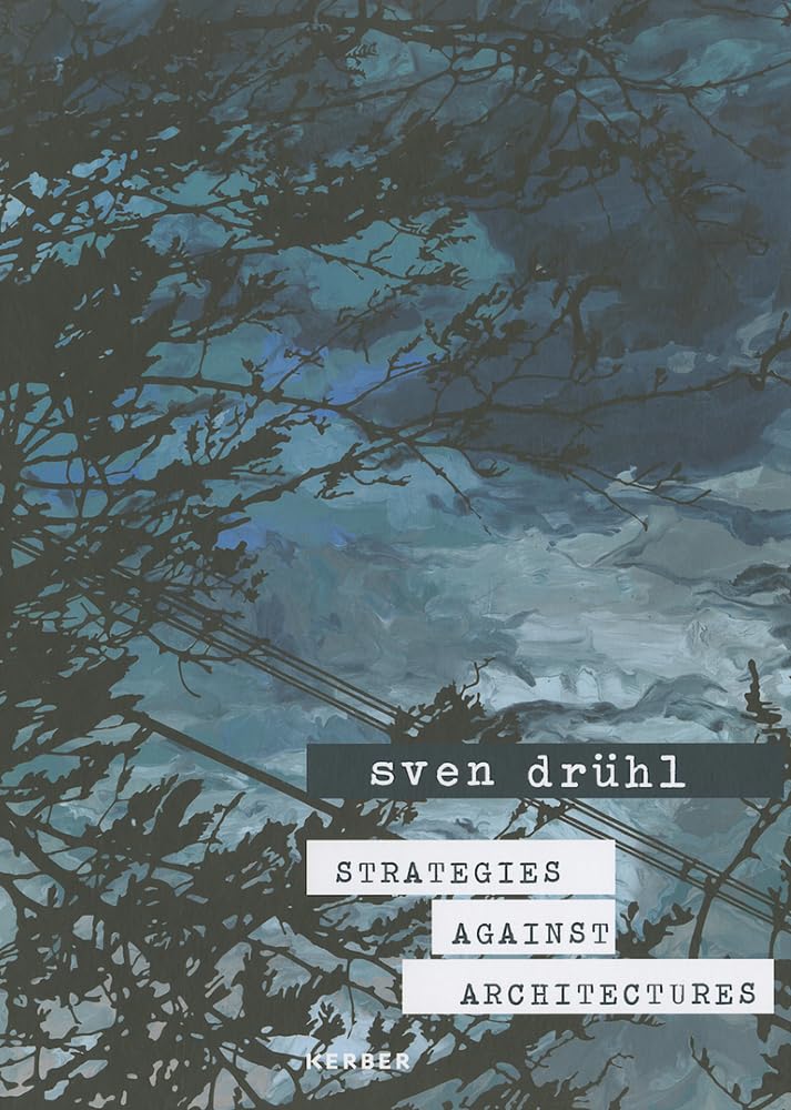 Sven Druhl: Strategies Against Architectures book