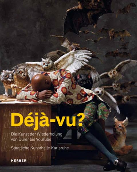 Déjà-vu?: Die Kunst der Wiederholung von Dürer bis You Tube Film, Art & Culture