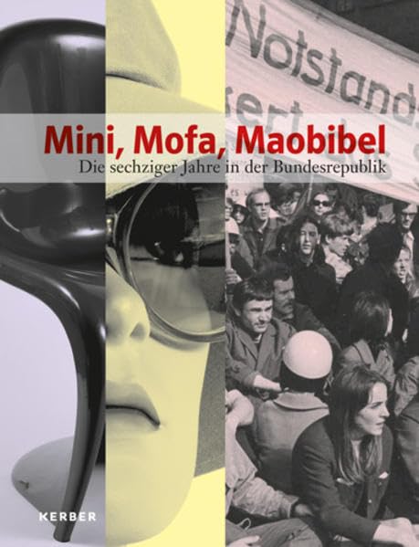 Mini, Mofa, Maobibel: Die Sechziger Jahre in der Bundesrepublik (FORUM) Politics & History