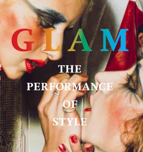 GLAM: The Performance of Style Film, Art & Culture