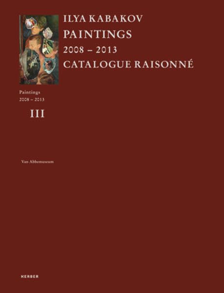 Product Image: Ilya Kabakov. Paintings 2008-2013. Catalogue Raisonné