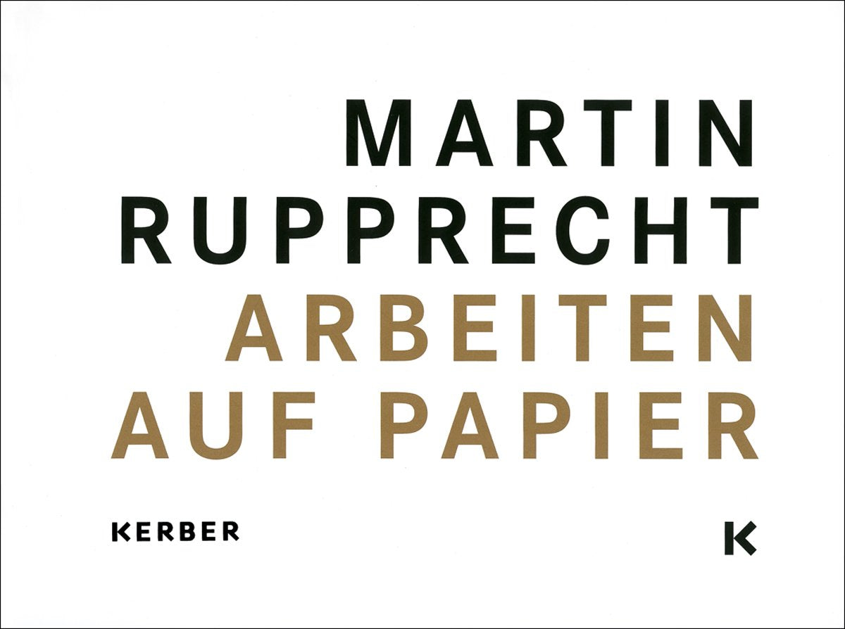 Martin Rupprecht: Arbeiten Auf Papier 1992-2014 / Works on Paper 1992-2014 book