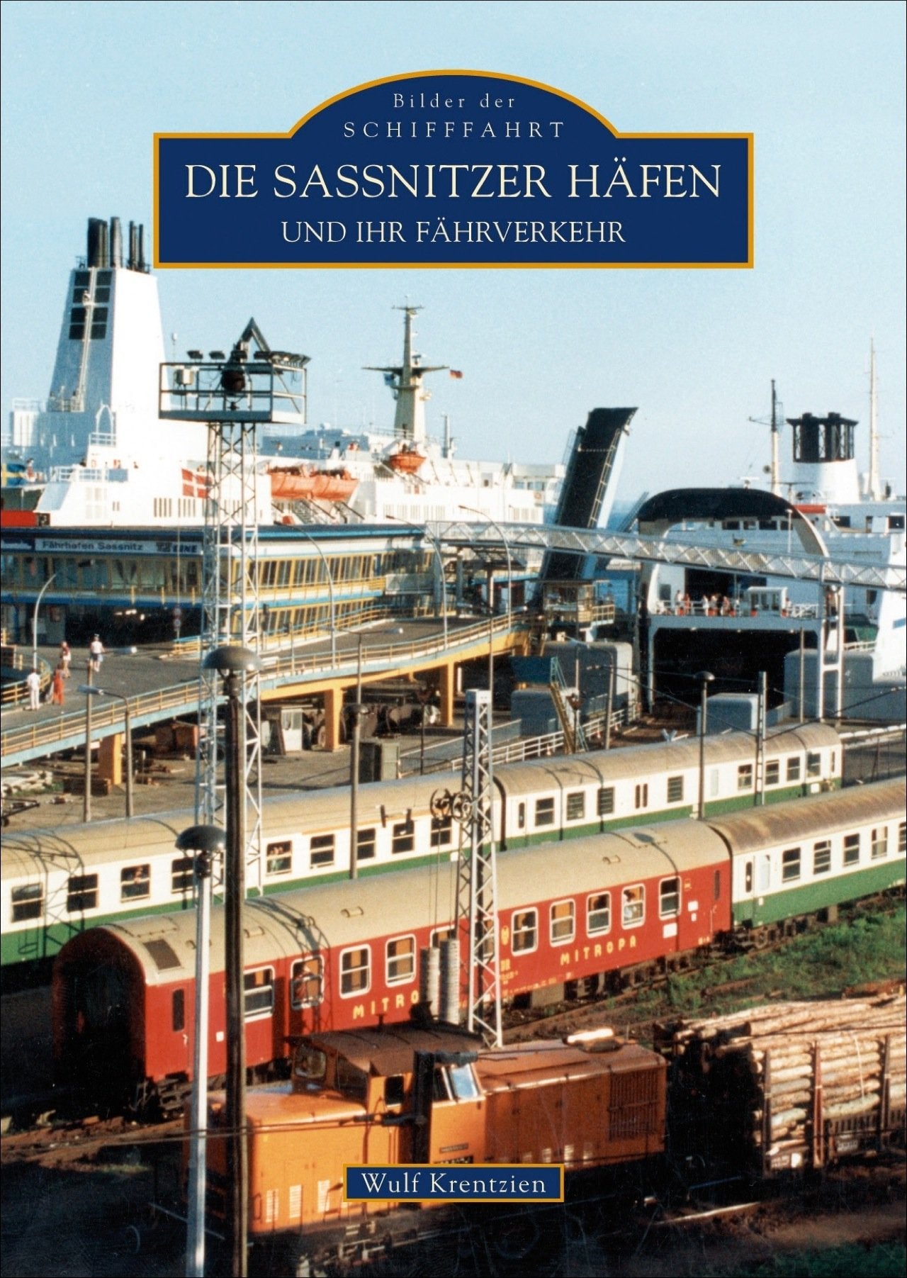 Die Sassnitzer Häfen und ihr Fährverkehr Politics & History