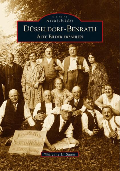 Düsseldorf-Benrath: Alte Bilder erzählen (Archivbilder) Politics & History