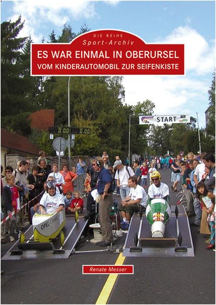 Es war einmal in Oberursel. Vom Kinderautomobil zur Seifenkiste book