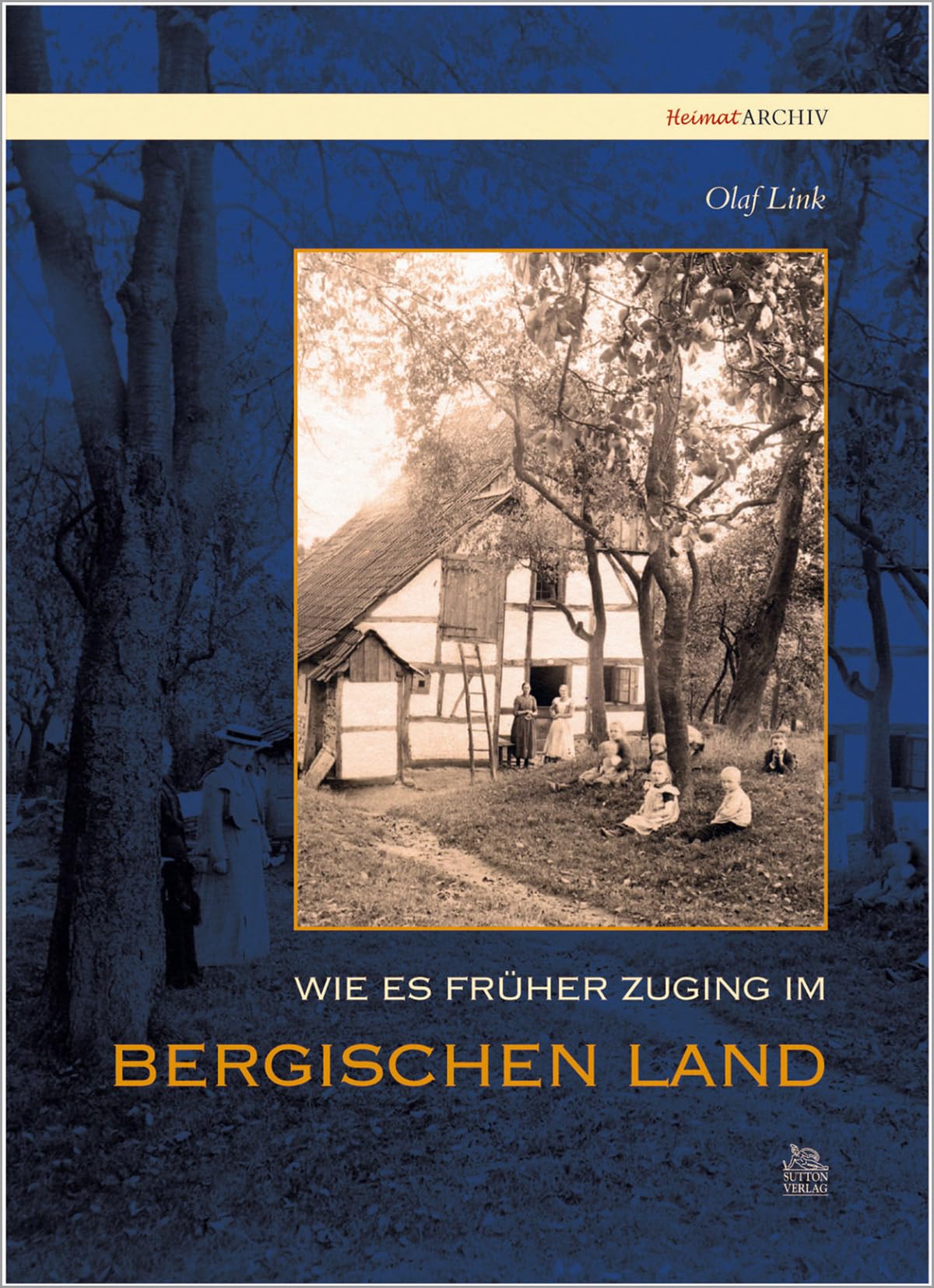 Wie es früher zuging im Bergischen Land Politics & History