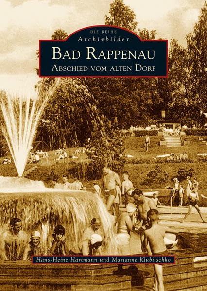 Bad Rappenau. Abschied vom alten Dorf Politics & History