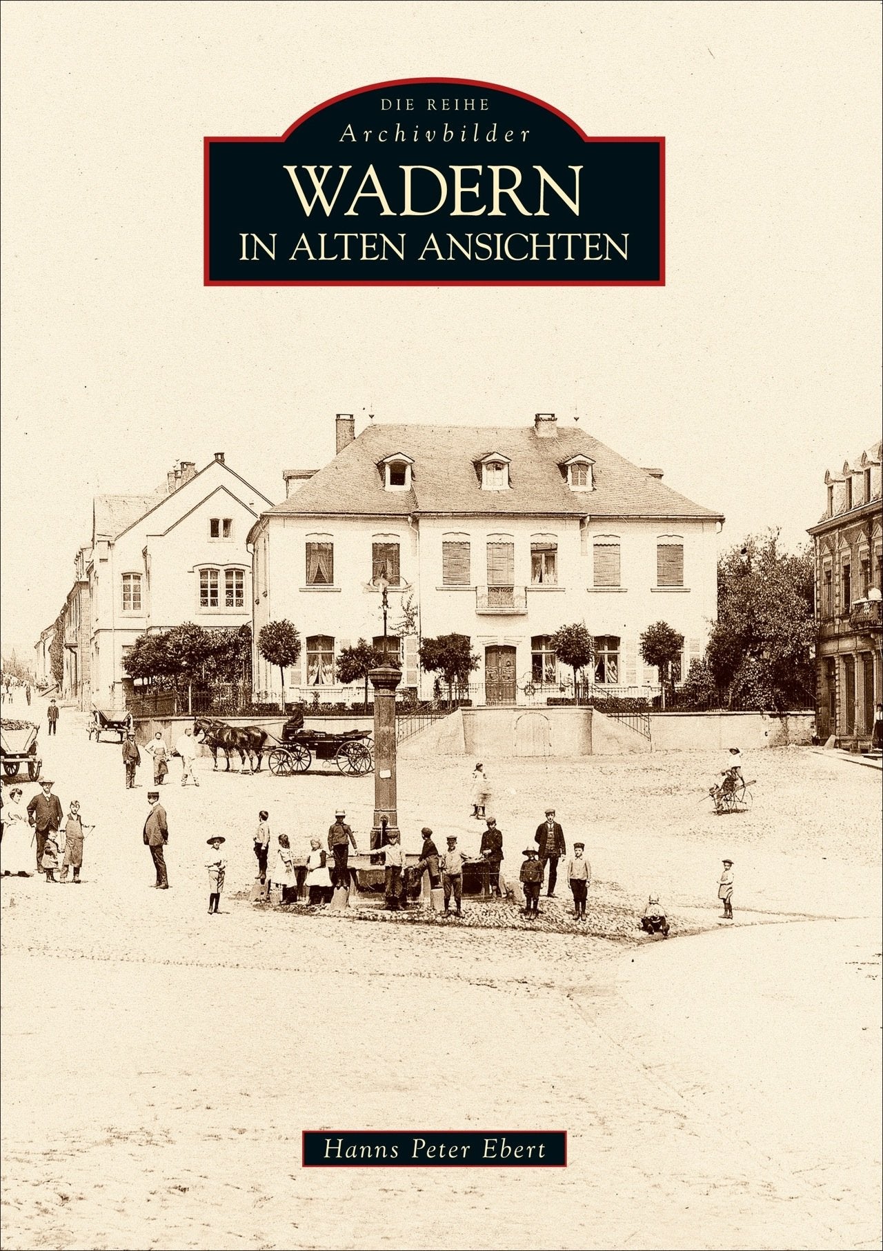 Wadern in alten Ansichten Politics & History