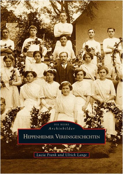 Heppenheimer Vereinsgeschichten (Archivbilder) Politics & History