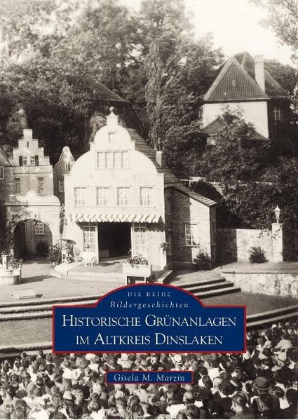 Historische Grünanlagen im alten Kreis Dinslaken: Bildergeschichten Film, Art & Culture