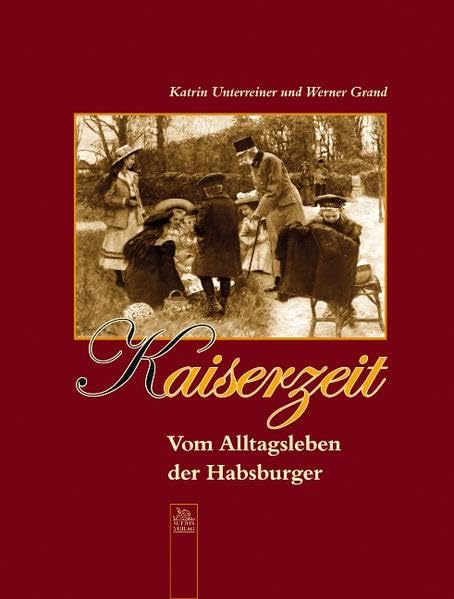 Kaiserzeit: Vom Alltagsleben der Habsburger (Archivbilder) Politics & History