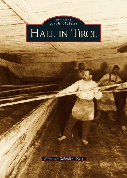 Hall in Tirol (Archivbilder) Politics & History