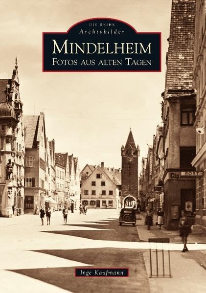 Mindelheim: Fotos aus alten Tagen (Archivbilder) Politics & History