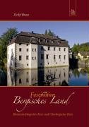 Faszination Bergisches Land: Rheinisch-Bergischer Kreis und Oberbergischer Kreis: Rhein-Bergischer Kreis und Oberbergischer Kreis Politics & History