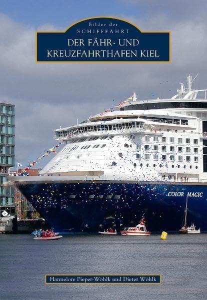 Der Fähr- und Kreuzfahrthafen Kiel (Bilder der Schifffahrt) Leisure, Home & Garden