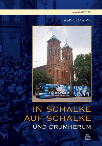 In Schalke, auf Schalke und drumherum (Heimatarchiv) Politics & History