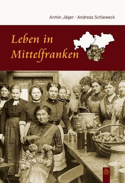 Leben in Mittelfranken (Bilder aus Deutschland) Politics & History