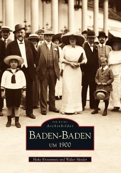 Baden-Baden um 1900 Politics & History