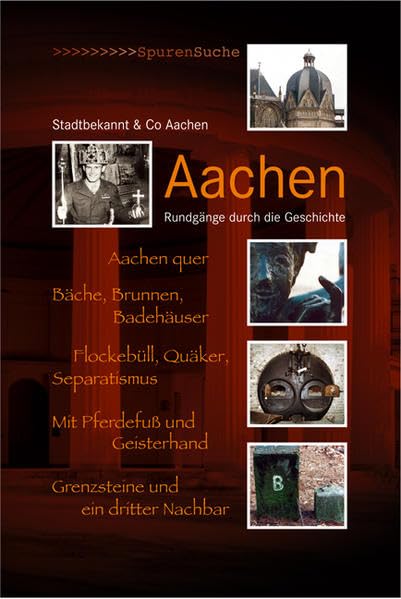 Aachen: Rundgänge durch die Geschichte Leisure, Home & Garden