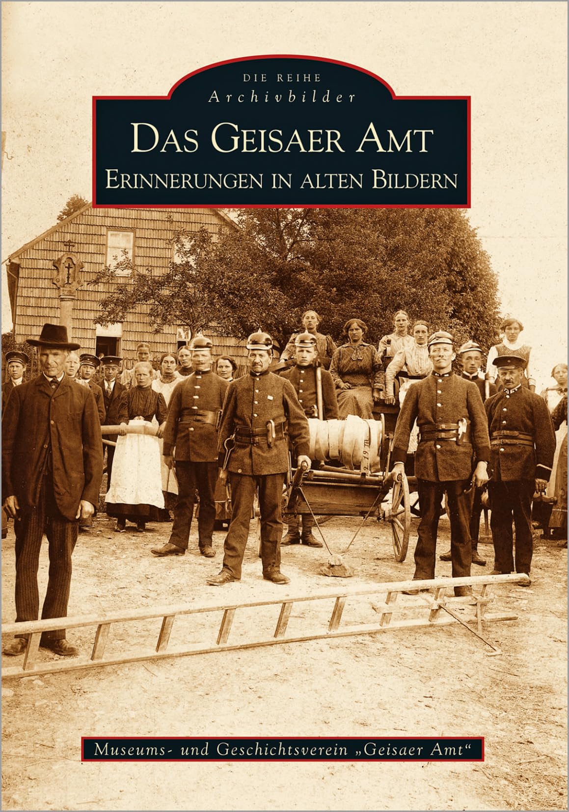 Das Geisaer Amt: Erinnerungen in alten Bildern Politics & History