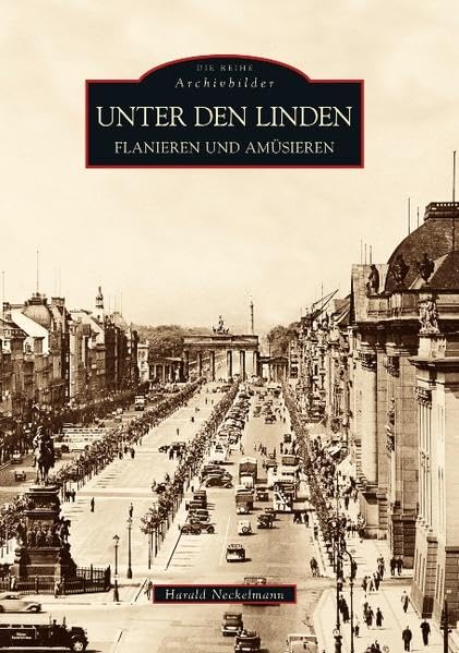 Unter den Linden: Flanieren und Amüsieren (Archivbilder) Politics & History