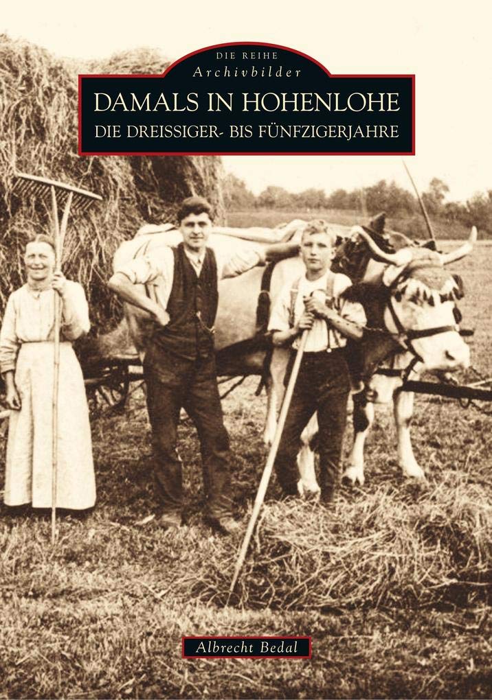 Damals in Hohenlohe Politics & History