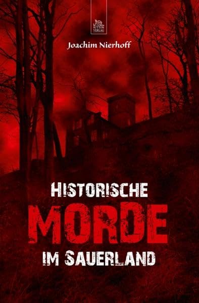 Historische Morde im Sauerland (Historische Kriminalfälle) Crime & Thrillers
