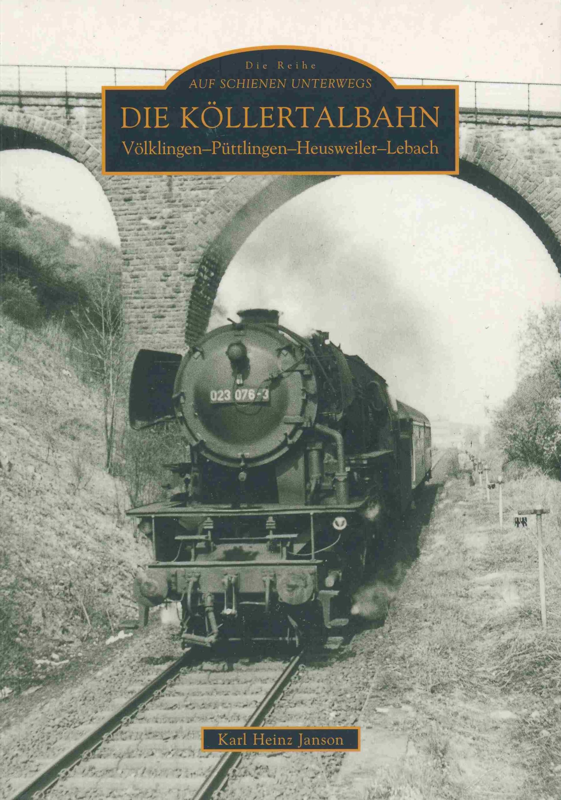 Die Köllertalbahn Völklingen-Püttlingen-Heusweiler-Lebach: Jubiläumsbuch zur hundertsten Wiederkehr der Bahneröffnung 1911 mit der Geschichte der beiden Grubenbahnen (Auf Schienen unterwegs) Business & Technology