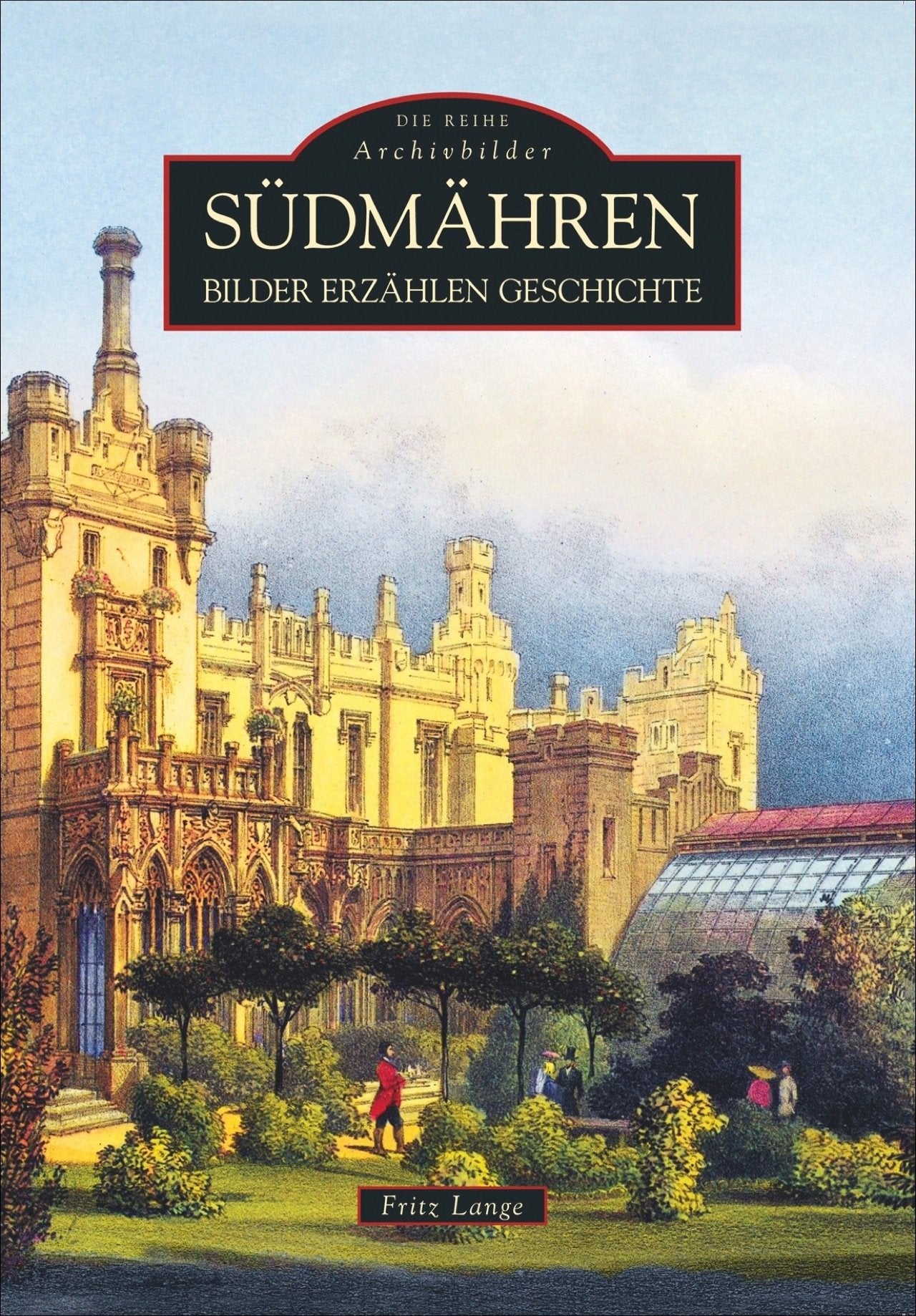 Südmähren: Bilder erzählen Geschichte Art & Literature