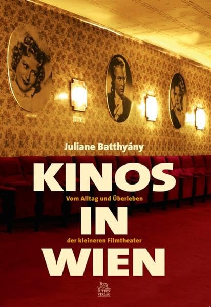 Kinos in Wien: Vom Alltag und Überleben der kleineren Filmtheater Leisure, Home & Garden