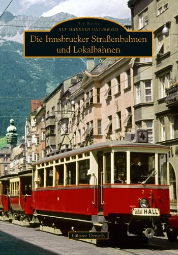 Die Innsbrucker Straßenbahnen und Lokalbahnen Leisure, Home & Garden