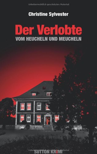 Der Verlobte: Vom Heucheln und Meucheln Contemporary literature