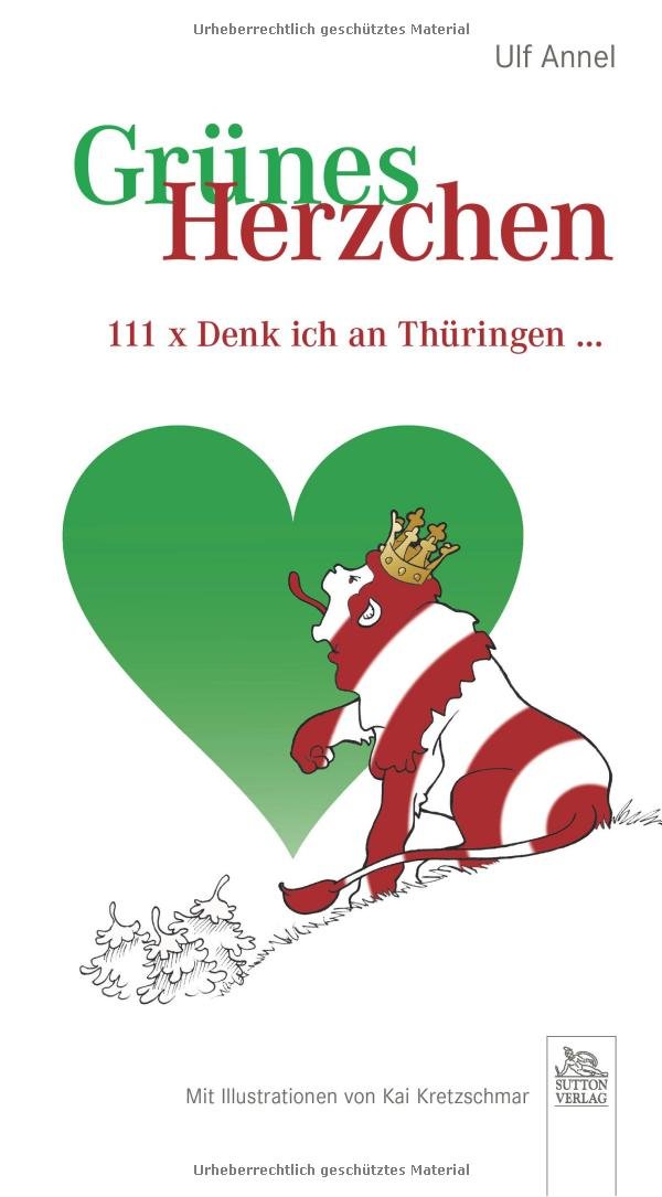 Grünes Herzchen: 111 x "Denk ich an Thüringen …" (Liebeserklärungen) Living & Furnishing