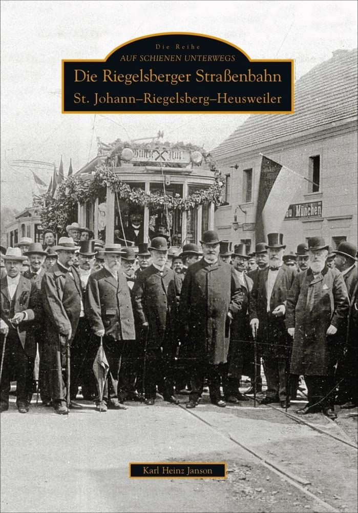Über 150 Abbildungen erinnern an die Geschichte der Riegelsberger Straßenbahn, ihre Fahrzeuge und den Alltag entlang der Strecke.: St. Johann Riegelsberg Heusweiler Leisure, Home & Garden