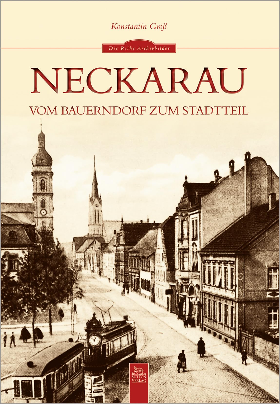 Neckarau: Vom Bauerndorf zum Stadtteil book