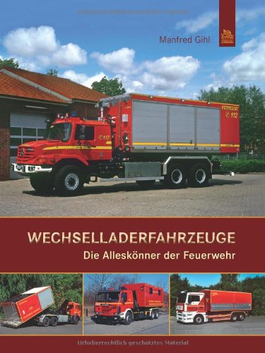 Wechselladerfahrzeuge: Die Alleskönner der Feuerwehr Business & Technology
