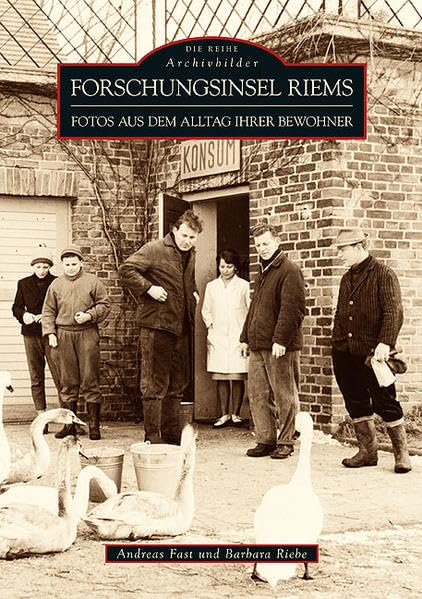 Forschungsinsel Riems: Fotos aus dem Alltag ihrer Bewohner Politics & History