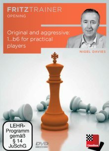Original and aggressive: 1...b6 for practical players: Fritztrainer: interaktives Video-Schachtraining Leisure & Fun