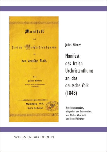 Manifest des freien Urchristenthums an das deutsche Volk (1848) Religion & Esotericism