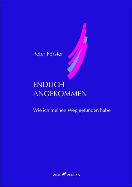 Endlich angekommen: Wie ich meinen Weg gefunden habe book