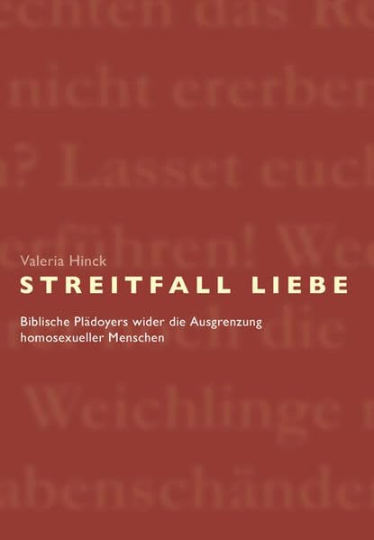 Streitfall Liebe: Biblische Plädoyers wider die Ausgrenzung homosexueller Menschen Religion & Esotericism