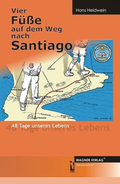 Vier Füße auf dem Weg nach Santiago: 48 Tage unseres Lebens Leisure, Home & Garden