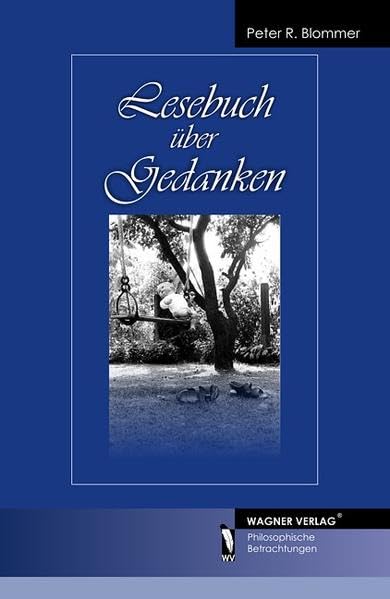 Lesebuch über Gedanken: Eine philosophische Betrachtung Poetry
