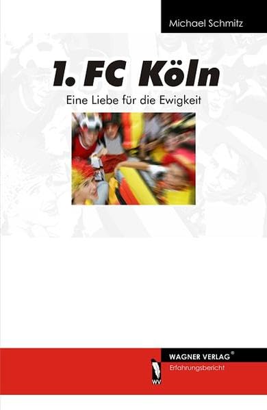1. FC Köln: Eine Liebe für die Ewigkeit Leisure & Fun