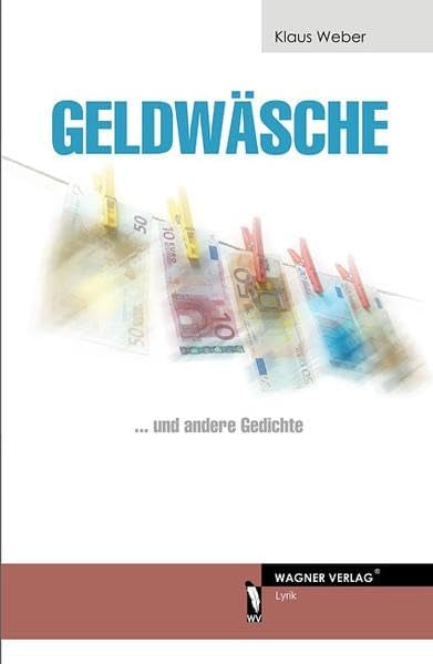 Geldwäsche: ... und andere Gedichte Poetry