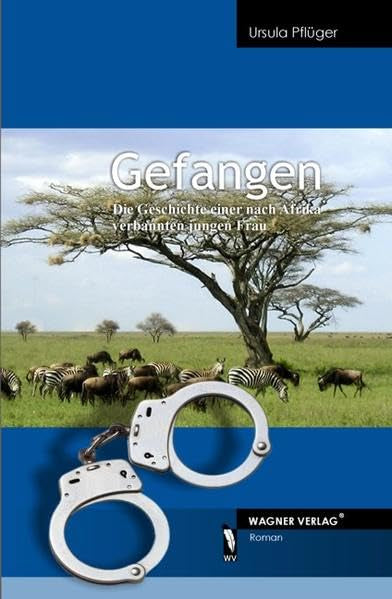 Gefangen: Die Geschichte einer nach Afrika verbannten jungen Frau Contemporary literature