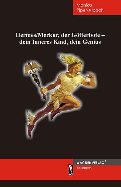 Hermes / Merkur, der Götterbote, dein Inneres Kind, dein Genius Lifestyle
