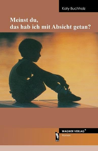 Meinst du, das habe ich mit Absicht getan?: Roman Contemporary literature