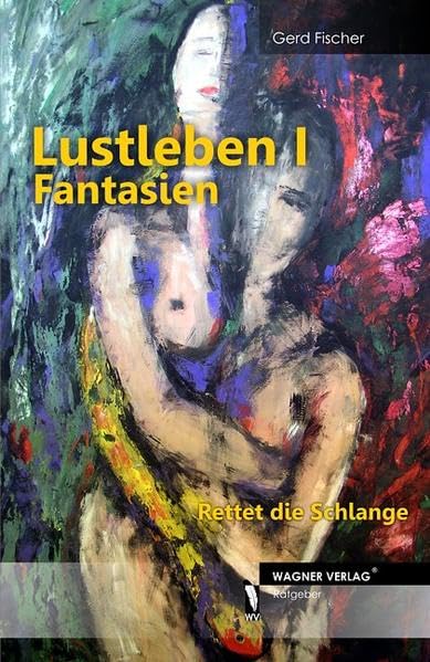 Lustleben I: Fantasien/ Rettet die Schlange Health, Nutrition & Fitness