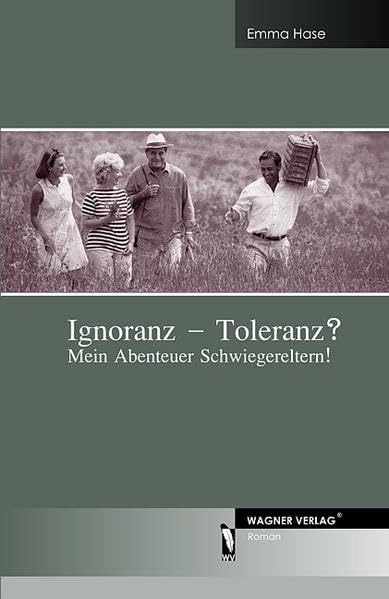 Ignoranz - Toleranz?: Mein Abenteuer Schwiegereltern! Contemporary literature